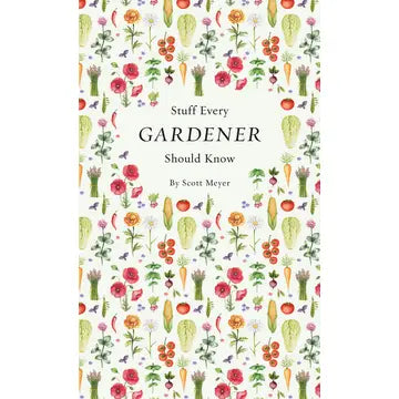 Stuff every gardener should know