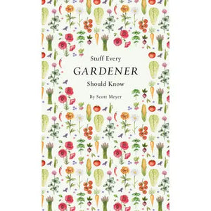 Stuff every gardener should know